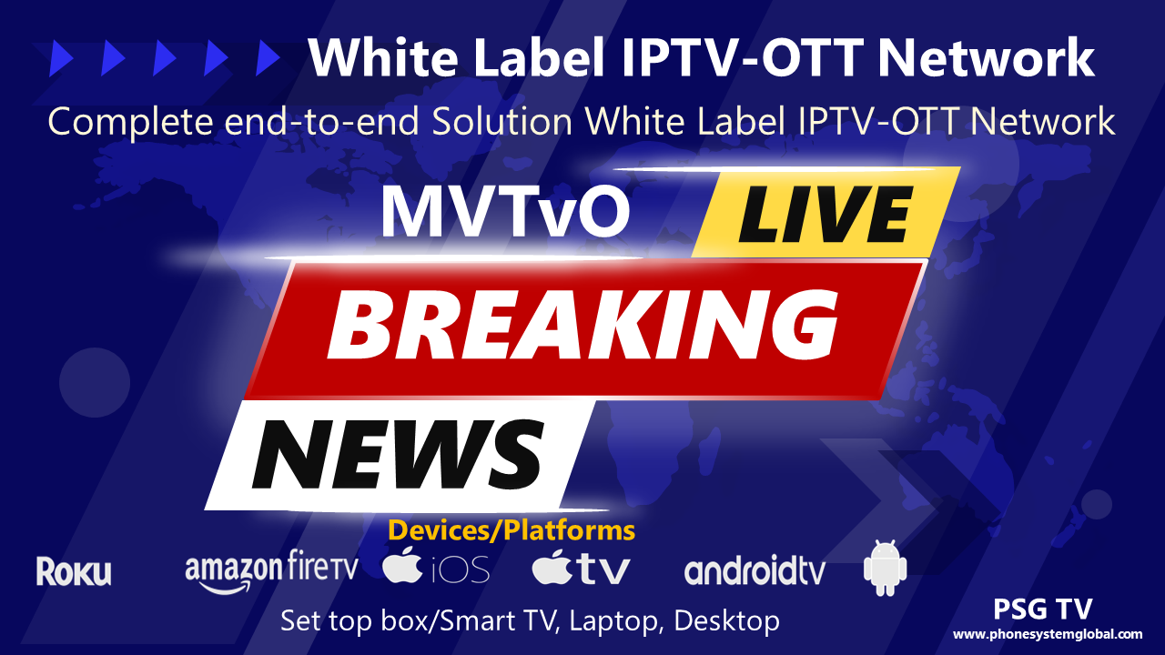 Start your White Label Global IPTV-OTT MVTvO Network Business